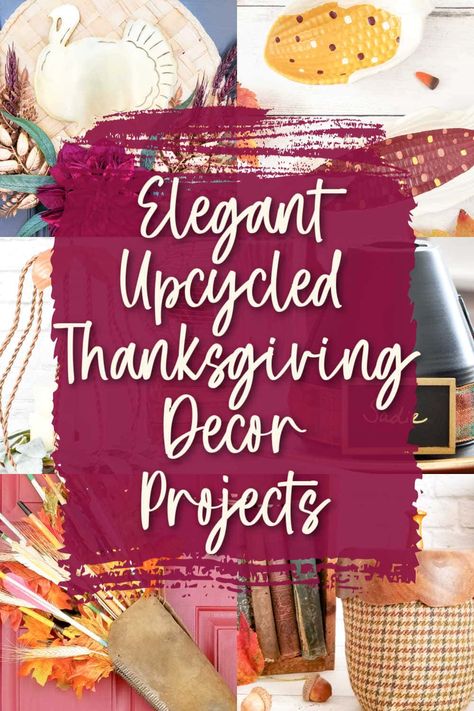 Looking for some Thanksgiving decor inspiration this year? These upcycled projects use items from the thrift store, yard sales, or even Grandma's cupboards to create warm and inviting decor for your Thanksgiving table and home. Upcycled Fall Decor Diy, Repurposed Thanksgiving Dinner, Diy Fall Decor Upcycle, Thanksgiving To Christmas Decor, All Things Thanksgiving, Diy Wood Thanksgiving Decor, Retro Thanksgiving Decor, Diy Thanksgiving Wall Decor, Decorating For Thanksgiving