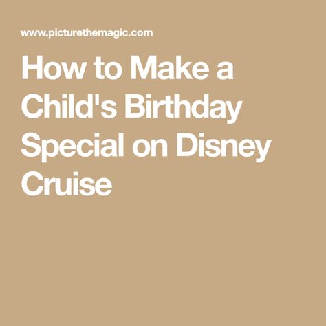 Disney Cruise Birthday, Disney Fantasy Cruise, Cruise Kids, Birthday Boys, Disney Fantasy, Birthday Special, Toddler Birthday, Disney Cruise, Feel Special