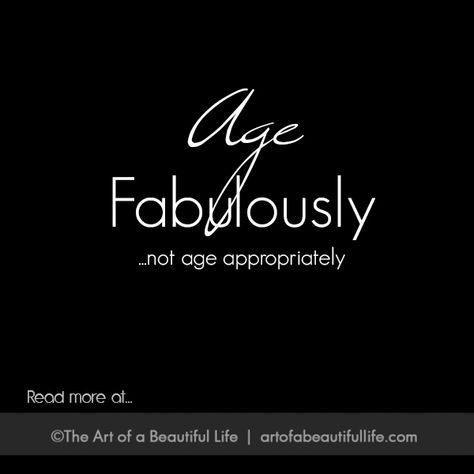 Aging Fabulously, Not Appropriately | Read more... http://artofabeautifullife.com/aging-fabulously-not-appropriately/ 30 Day Challenges, Planner Habit Tracker, How To Be Happy, Habit Trackers, It's Never Too Late, A Beautiful Life, Menu Planners, Never Too Old, Never Too Late