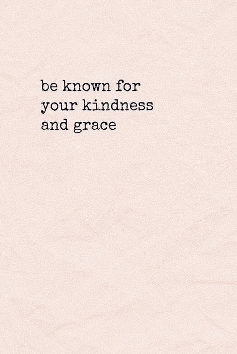 Beauty And Kindness Quotes, Share Kindness Quotes, Looks Matter Quotes, Be Known For Your Kindness And Grace, Aesthetic Quotes Kindness, Kindness To Others Quotes, Live Your Life Quotes Inspiration Positivity, Show Kindness Quotes, Be The Good Quote