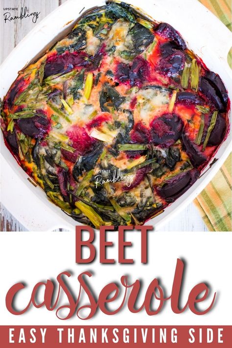 This beet casserole is an easy side dish for Thanksgiving! Made with beets and beet greens it is a colorful, delicious and healthy casserole. Beet Gratin, Beet Green Recipes, Upstate Ramblings, Thanksgiving Food Crafts, Alpha Gal, Summer Side Dish, Easter Brunch Food, Beet Recipes, Thanksgiving Recipes Side Dishes