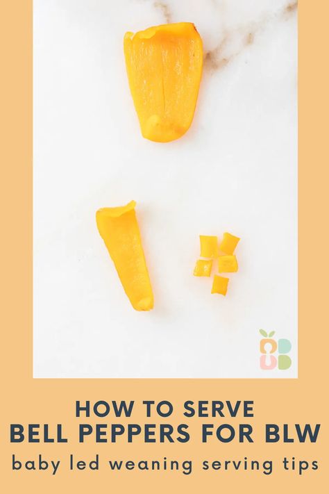 How To Serve Bell Peppers for Baby Led Weaning - Baby Led Bliss Bell Peppers Blw, How To Cut Peppers, Weaning Baby, Bell Pepper Soup, Weaning Foods, Baby Led Feeding, Roasted Red Pepper Pasta, Red Pepper Pasta, Baby Led Weaning Recipes