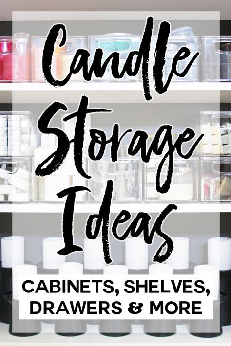 Candle Storage Ideas! Great tips on how to store candles no matter what space you have available, and whether you need to store pillar candles, votives, tapers, or jars. Organizing Candles Storage, Candle Making Storage Ideas, Candle Business Storage Ideas, Candle Storage Organizing, Candle Storage Ideas Organizing, Candle Business Organization, Candles Organization, Candle Organizer, Candle Storage Ideas