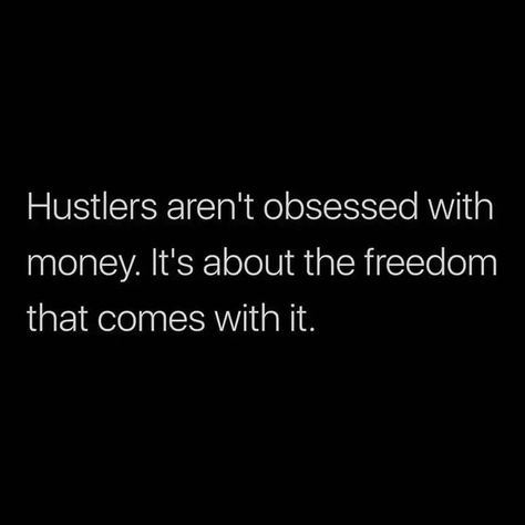 Do Whatever You Want, Petite Quotes, Hustling Quotes, Money Quotes Truths, Improve Mindset, Value Quotes, Freedom Quotes, Hustle Quotes, Remember Quotes