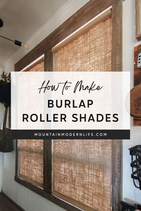 How to Make Burlap Roller Shades Diy Woven Blinds, Burlap Roller Shades, Burlap Blinds Diy, No Sew Burlap Curtains, Upcycling, Diy Shades For Windows No Sew, Diy Pull Up Curtains, Diy Farmhouse Window Treatments, Jute Roller Shades