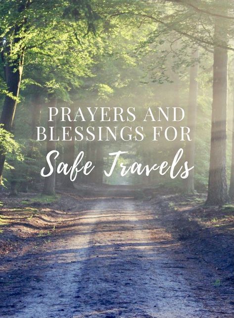 Pin on Prayers Safe Travel Quotes, Safe Journey Prayer, Prayer For Safety And Protection, Drive Safe Quotes, Safe Travels Quote, Safe Travels Prayer, Safe Quotes, Prayer Images, Have A Safe Trip