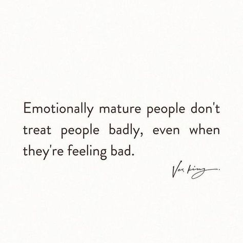 Detachment From Family, Quotes For Immature People, Quote About Maturity, Quotes On Being Matured, Maturity Relationship Quotes, Quotes For Maturity, Quotes About Immaturity, Quotes About Immature People, Maturity Is When Quotes