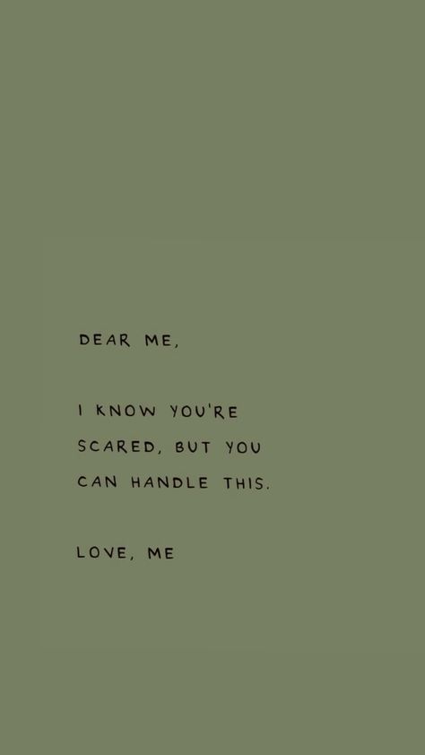 Dear Me I Know Youre Scared Wallpaper, Dear Me I Know Youre Scared, Reaffirmation Quotes, Postive Quotes Aesthetic Wallpaper, Positive Study Quotes Motivation, Soft Aesthetic Quotes, Postive Thought Quote, Asthetic Quote Wallpapers, Study Motivation Wallpaper Aesthetic