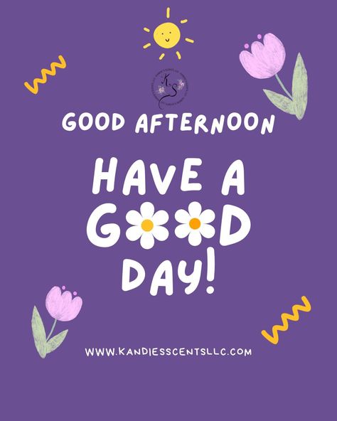 ☀️ Good Afternoon! ☺️ Wishing you a great day filled with happiness and positivity! 💜 #GoodAfternoon #HaveAGreatDay #PositiveVibes #Smile #KandiesScents #highlight #explorepage✨ #Love #happy #kandiesscentsllc Great Day Wishes, Good Day Greetings, Good Afternoon Flowers, Have A Great Afternoon, Good Afternoon Wishes, Happy Afternoon, Afternoon Messages, Good Afternoon Images, Good Day Images