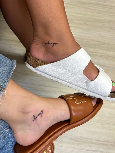 always in italics best friends forever and always tattoo bffs bffls Always Tattoo Matching, Always Matching Tattoos, Best Friend Small Tattoos Matching, Best Friend Tatooes, Whenever Wherever Best Friend Tattoo, Matching Ankle Tattoos Friends, Bestfriend Matching Tattoo, Invisible String Tattoo Best Friends, Meaningful Tattoos For Best Friends