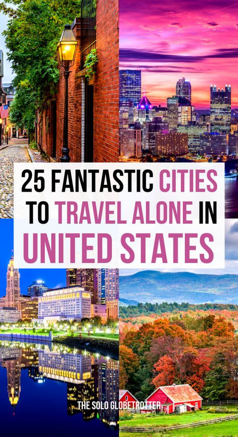 Top 5 Places To Travel In The World, Top Cities To Visit In Us, Best Places To Travel As A Single Woman, Cheap Solo Female Travel, Cheap Travel Destinations In The Us, Solo Travel Usa Female, Trips For Single Women, Solo Travel Destinations United States, Traveling Alone Tips