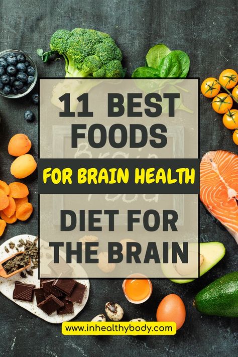 Discover the best diet for the brain, with the 11 most crucial foods to include in your daily routine for brain health and optimum mental performance and memory improvement. Foods For Brain, Food For Memory, Memory Improvement, Good Brain Food, Brain Healthy Foods, Brain Boosting Foods, Mind Diet, Best Diet Foods, Best Diet