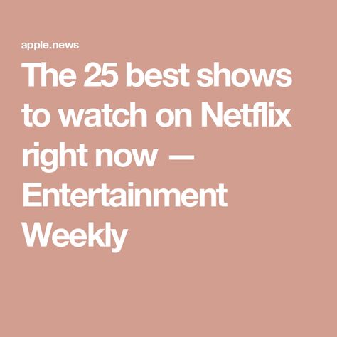 The 25 best shows to watch on Netflix right now — Entertainment Weekly Funny Shows On Netflix Seasons, Netflix Shows To Watch 2024, Series To Watch On Netflix Tv Shows, Best Shows On Netflix Right Now, What To Watch On Netflix Chart, Best Series On Netflix List, Tv Series To Watch List, Shows To Watch On Netflix Tv Series, Good Shows To Watch