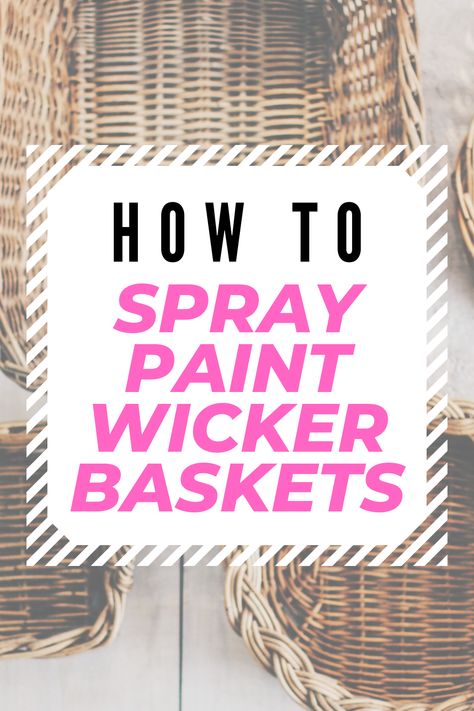 Painting Wicker Baskets, Spray Paint Basket, Wicker Basket Diy, Paint Wicker Basket, Paint Baskets, Spray Paint Wicker, Paint Wicker, Painting Baskets, How To Spray Paint