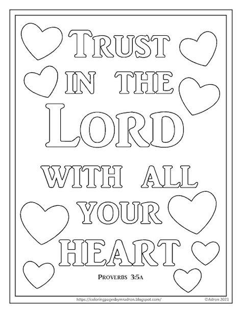 Coloring Pages for Kids by Mr. Adron: Free Proverbs 3:5a Print and Color Page, "Trust in the Lord with all your heart," Bible verse. Trust In The Lord Coloring Page, Proverbs 3:5-6 Coloring Page, Bible Color Pages Free Printable, Bible Coloring Sheets Free Printables, Proverbs 3:5, Religious Coloring Pages, Sunday School Coloring Sheets, Christian Coloring Pages, Sunday School Printables