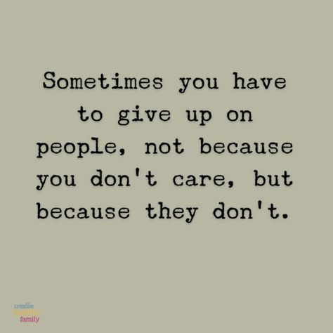 When People Care About You Quotes, Dont Care Too Much Quotes People, Why Should I Care When You Dont, People Not Caring About You, People That Dont Care Quotes, They Don't Care Quotes, Some People Dont Care, You Didn’t Care Quotes, Not To Give Up Quotes