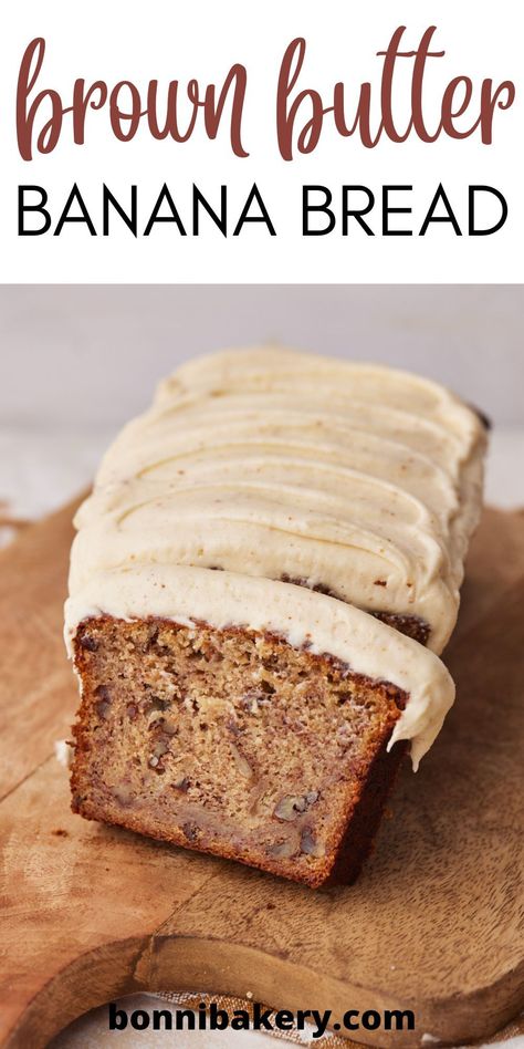 This delicious banana bread recipe is made with brown butter which gives it an incredible nutty flavor. It's also filled with pecans and topped with a browned butter cream cheese frosting - the ultimate indulgent banana bread treat! Perfect for fall baking using up bananas, this twist on a classic loaf cake recipe is easy to make and great for breakfast, dessert or a snack. #bananabread #brownbutterrecipe #brownbutter #brownbuttercreamcheese #banananutbread #bananarecipes #fallbaking #breakfast Buttery Banana Bread, Banana Cream Bread, Banana Bread With Topping Recipe, Butter Pecan Bread Recipe, Banana Walnut Bread Recipe Moist, Honey Vanilla Banana Bread, Banana Bread Sandwich, Gourmet Banana Bread Recipe, Box Cake Mix Banana Bread