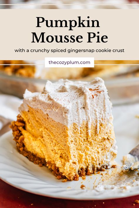 This fluffy pumpkin mousse pie is a no bake recipe that is much lighter than a classic pumpkin pie. It hosts a crunchy spiced gingersnap cookie crust, airy pumpkin spice mousse, and cinnamon maple whipped cream topping. This easy pumpkin dessert is perfect to make for a busy Thanksgiving holiday, utilizing classic fall flavors with updated textures. Pumpkin Pie Recipe No Crust, Pumpkin Pie No Cinnamon, Pumpkin Pie Recipe Variations, Egg Free Pumpkin Desserts, Pumpkin Cream Pie With Ginger Snap Crust, Alternatives To Pumpkin Pie, Pumpkin Silk Pie Recipe, Pumpkin Moose Pie Recipe, No Bake Fluffy Pumpkin Pie