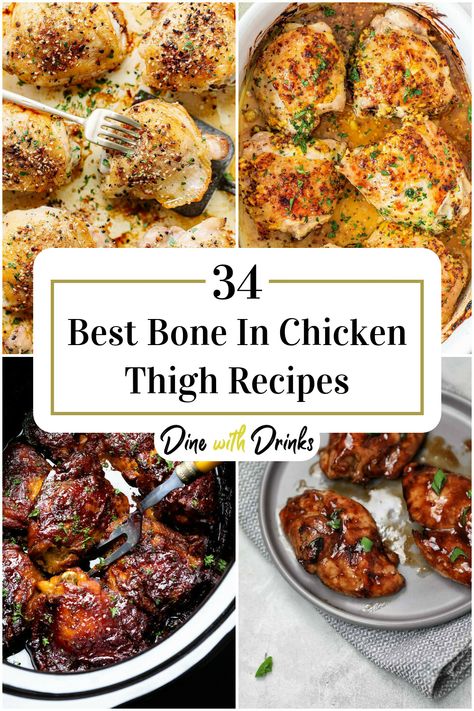 Collage of 4 bone in chicken thigh recipes. Bone In Chicken Dinner Recipes, Chicken Thigh Recipes Skin On Bone In, Best Bone In Chicken Thigh Recipe, Skin On Chicken Thigh Recipes Oven Baked, Bone In Chicken Thigh Dinner Recipes, Bone In Thighs Recipe, Boned Chicken Thigh Recipes, Easy Bone In Chicken Recipes, Bone In Chicken Thigh Meals