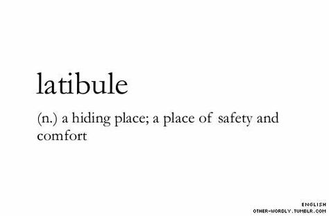 Latibule (n) ..a hiding place; a place of safety and comfort Image Positive, Unique Words Definitions, Uncommon Words, Korean Quotes, Fancy Words, Weird Words, Unusual Words, Rare Words, Big Words