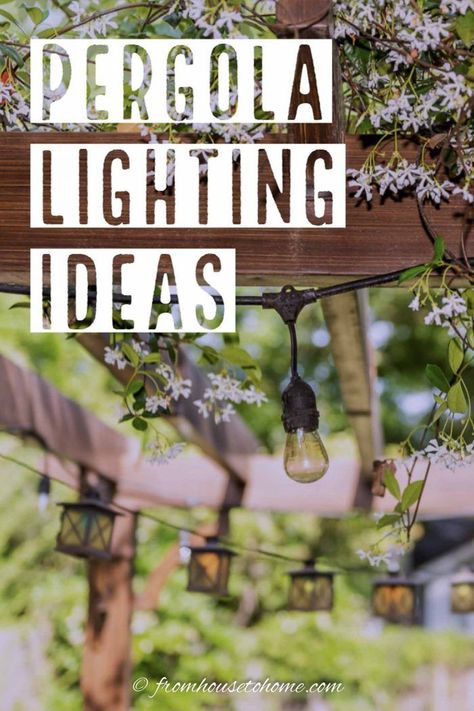 From patio string light ideas to outdoor chandeliers, find all kinds of pergola light ideas to make your deck or patio look gorgeous at night #fromhousetohome #gardendesign #pergola #landscapelighting  #seasonaldecor #summerdecoratingideas Outdoor Pergola Lighting Ideas, Outdoor Pergola Lighting, Mason Jar Lights Outdoor, Pergola Lighting Ideas, Mason Jar Lights, Pergola Pictures, Patio String Lights, Pergola Lighting, Outdoor Chandelier