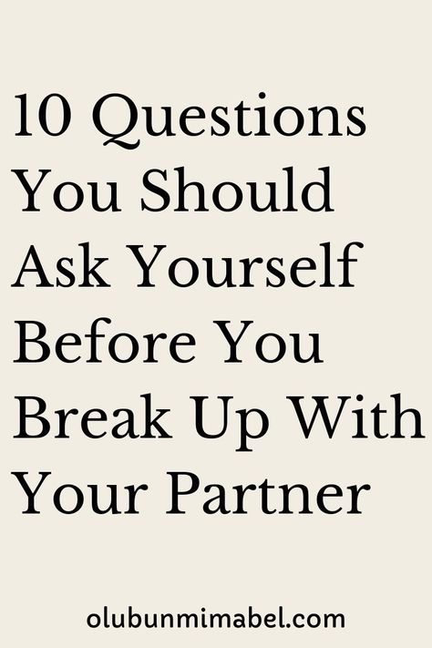 Here are 10 important questions to ask yourself before ending a relationship with your boyfriend or girlfriend. Questions To Ask About Relationships, Questions To Ask Yourself Relationships, Working On A Relationship, Relationship Review Questions, How To Do Breakup With Boyfriend, Questions To Save A Relationship, Questions To Ask Before Breaking Up, What To Say To End A Relationship, Relationship Reflection Questions