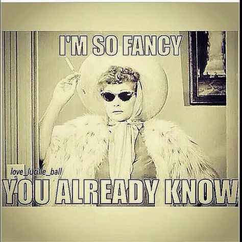 I'm so fancy memes Fancy Meme, Meme Names, Im So Fancy, You Meme, In Memes, Do You Like It, Cute Images, Detailed Image, Fancy Dresses