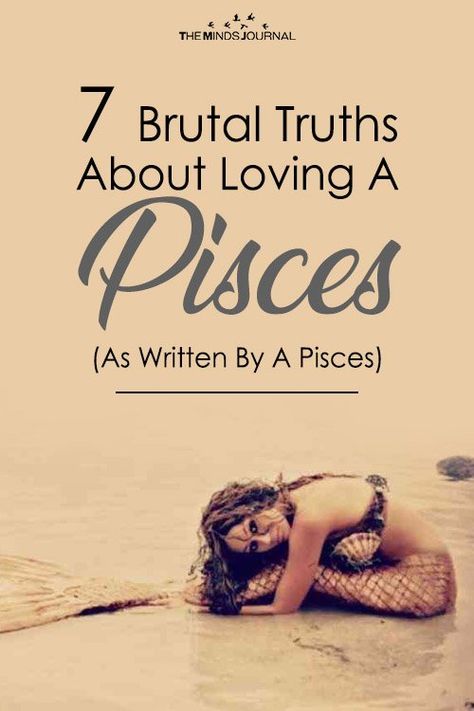 7 Brutal Truths About Loving A Pisces (As Written By A Pisces) Zodia Pești, Pisces Relationship, Pisces Compatibility, Pisces Personality, All About Pisces, Pisces Traits, Pisces And Scorpio, Pisces Girl, Pisces And Aquarius