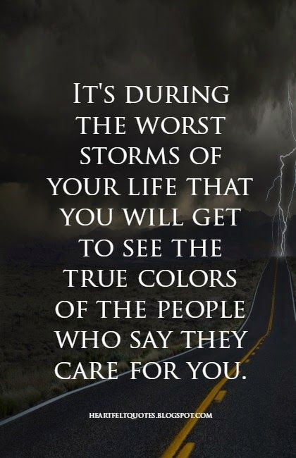 It's during the worst storms of your life that you will get to see the true colors of the people who say they care for you. Love Notes To Husband, Notes To Husband, Funny Love Notes, True Colors Quotes, Goodbye Quotes, Bad Storms, A Course In Miracles, Funny Love, Quotable Quotes