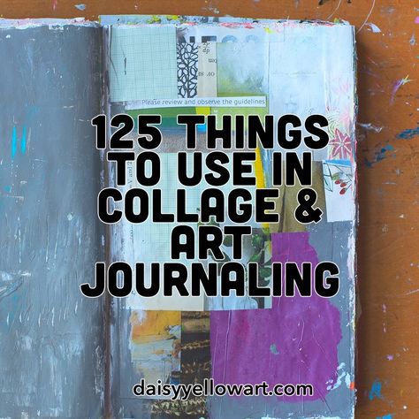 125+ Things to Use in Collage, Art Journaling & Beyond Collage Prompts, Creative Collage Ideas, Collages Ideas, Exploration Art, Art Journal Challenge, Journaling Collage, Mixed Media Art Techniques, Mixed Media Art Projects, Art Journal Prompts