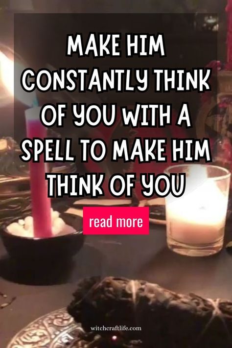 Miss him and want to get back on his mind? This spell fills his thoughts with you alone. Candle magic and chant quickly link your souls, making you unforgettable. Spells To Read Minds, Spells To Make Him Only Want You, Make Him Think Of You Spell, Spell To Get Him To Text, Make Someone Miss You Spell, Bring Him To Me Spell, Make Him Miss Me Spell, Love Candle Spells, Obey Me Spell