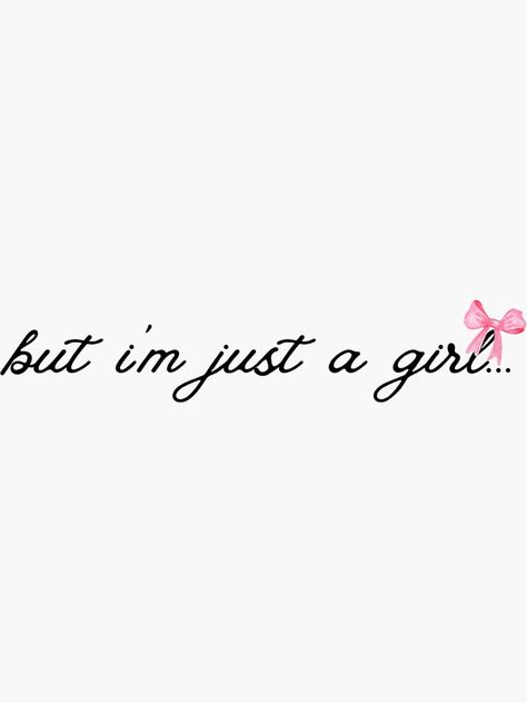 "but i'm just a girl" Sticker for Sale by queenxas I’m Just A Girl, Im Just A Girl, Just Girl, I'm Just A Girl, Single Girl, Girl Stickers, Just A Girl, Just Girl Things, Easy Drawings