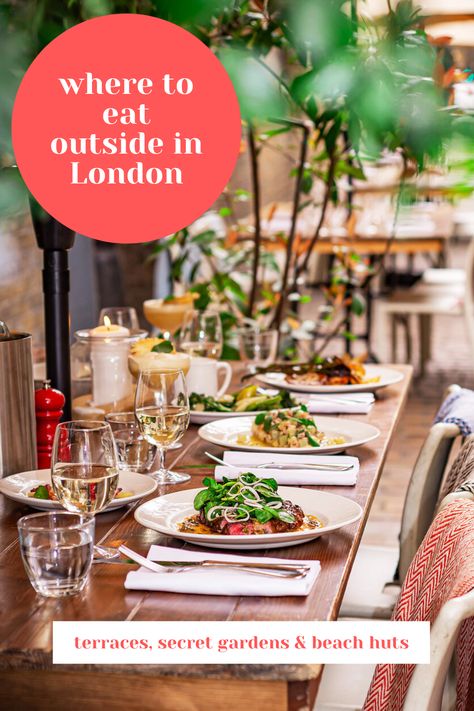 guide to eating outdoors in London Weird Restaurants, Best Restaurants London, London Places To Eat, Best Restaurants In London, Places To Eat In London, Top Restaurants In London, Eat In London, London Cheap, London Cafe