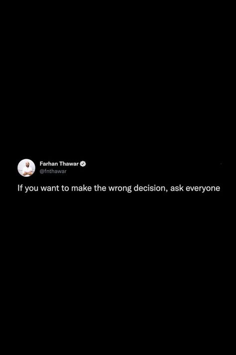 Making Wrong Decisions Quotes, If They Wanted To They Would Tweet, Wrong Decision Quotes Life, Decision Quotes, Wrong Decision, Calligraphy Quotes, Funny Quotes For Instagram, Money Goals, Mind Quotes