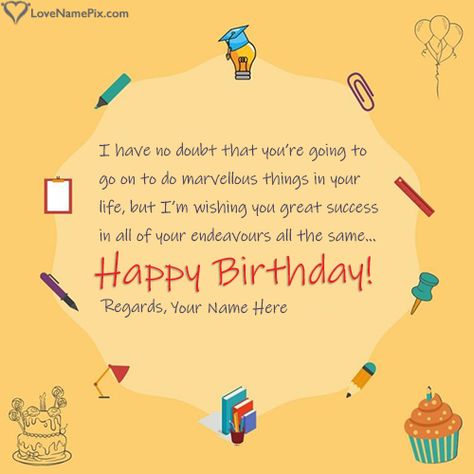 Best Student Birthday Wishes From Teacher With Name Birthday Greetings For Teacher, Birthday Wishes For Student From Teacher, Birthday Wishes For Guru, Birthday Card For Teacher From Students, Birthday Wishes For Student, Happy Birthday Student, Quotes To Print, Birthday Msg, Happy Birthday Teacher