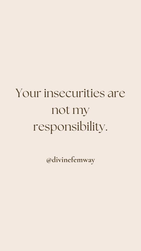 Insecurity quotes help process other people's jealousy and envy. Healing quotes to help recovering people pleaser. We usually feel responsible for how others treat us. I want to let you know that it is not your responsibility. Jealousy People Quotes, Insecure Men Quotes, Jealous People Quotes, Insecure People Quotes, People Pleaser Quotes, Recovering People Pleaser, Envy Quotes, Jealous Quotes, Responsibility Quotes