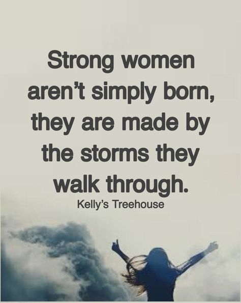 Strong women aren't simply born, they are made by the storms they walk through quotes inspirational quotes women strong women quotes strong women inspiring quotes for women Empowered Quotes For Women Strength, Women Quotes Strong, Inspiring Quotes For Women, Strong Women Quotes Strength, Quotes Strong Women, Storm Quotes, Powerful Women Quotes, Feminine Quotes, Quotes Strong