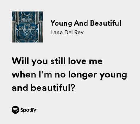 Love Lyrics Lana Del Rey, Lana Del Rey Song Lyrics Aesthetic, Lana Song Quotes, Lana Del Rey Songs Spotify, Young And Beautiful Lana Del Rey Lyrics, Lana Del Ray Song Lyrics, Spotify Lyrics Lana Del Rey, Lana Del Rey Song Quotes, Lana Del Rey Young And Beautiful