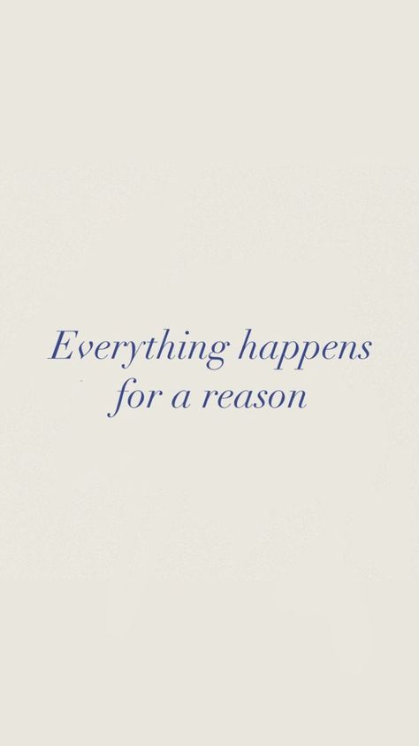 Quotes About Things Happen For A Reason, Wallpapers Everything Happens For A Reason, A Lot Can Happen In A Year, Everything Happens For A Reason Quote, Bible Vision Board, Mentality Quotes, Word Affirmation, Blue Quotes, Inspo Quotes