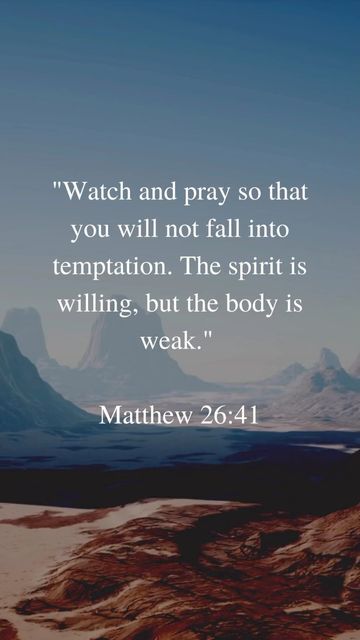 Prayer For Temptation, Temptation Quotes, Matthew Bible, Praying In The Spirit, Biblical Quotes Inspirational, Prayer Images, Matthew 26, Watch And Pray, I Love You Images