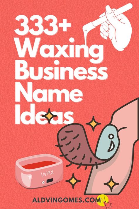 waxing business name ideas, waxing business names, body waxing business names Waxing Tattoo Ideas, Wax Business Names Ideas, Waxing Slogans Advertising, Wax Name Ideas, Mobile Waxing Business, Waxing Business Logo Ideas, Waxing Name Ideas, Waxing Business Name Ideas, Mobile Waxing Service