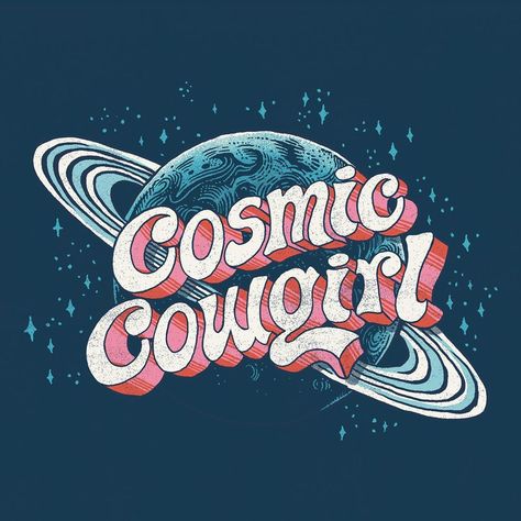 Cosmic Cowgirl, Personal Branding Identity, Playful Art, Cosmic Space, Illustration Lettering, Fashion Artwork, Space Illustration, Lettering Art, Cowgirl Aesthetic