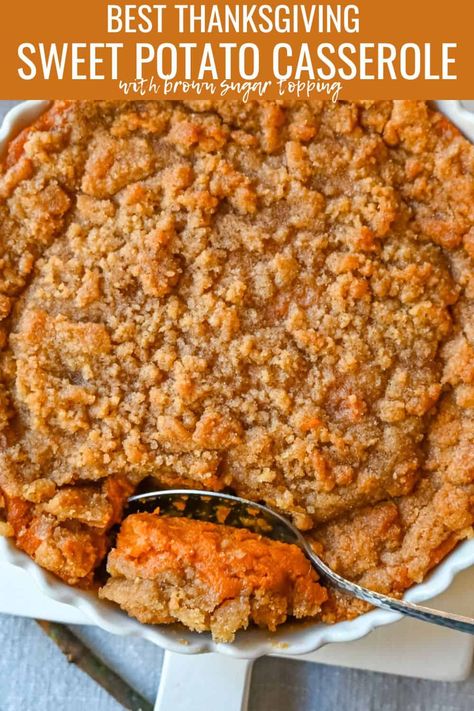 Best Sweet Potato Casserole Thanksgiving Sweet Potato, Thanksgiving Sweet Potato Casserole, Yummy Potatoes, Best Sweet Potato Casserole, Best Sweet Potato, Pecan Butter, Sweet Potato Thanksgiving, Potatoes Baked, Thanksgiving Food Sides