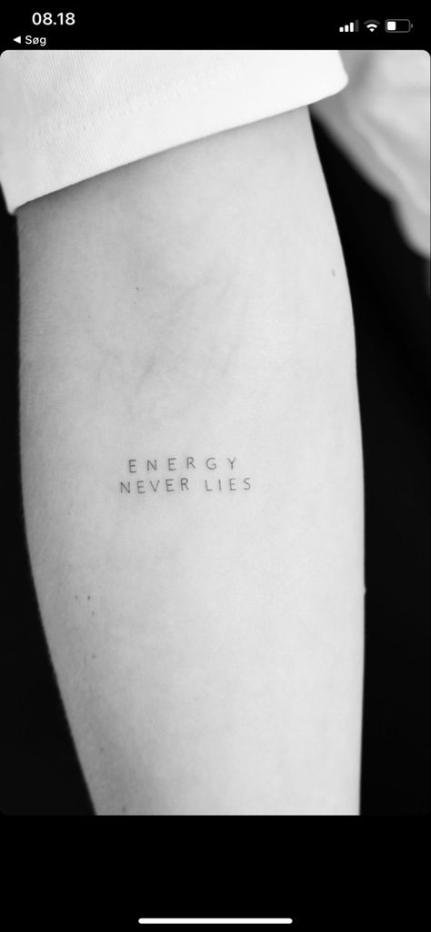 Energy Doesnt Lie Tattoo, Never Doubt Your Light Tattoo, No Good Deed Goes Unpunished Tattoo, Energy Word Tattoo, So Others May Live Tattoo, Rufus Du Sol Tattoo, Energy Never Lies Tattoo, Alter Ego Tattoo, Humility Tattoo