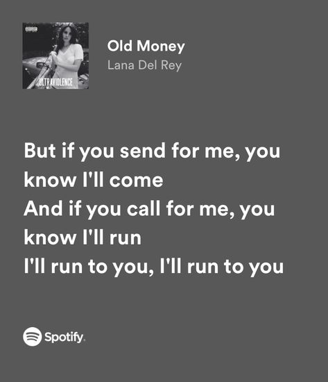 Old Money Lana Del Rey Lyrics, Old Money Songs, Old Money Lyrics, Lana Del Rey Old Money, Old Money Lana Del Rey, Lana Quotes, Ldr Lyrics, Ldr Songs, Money Lyrics