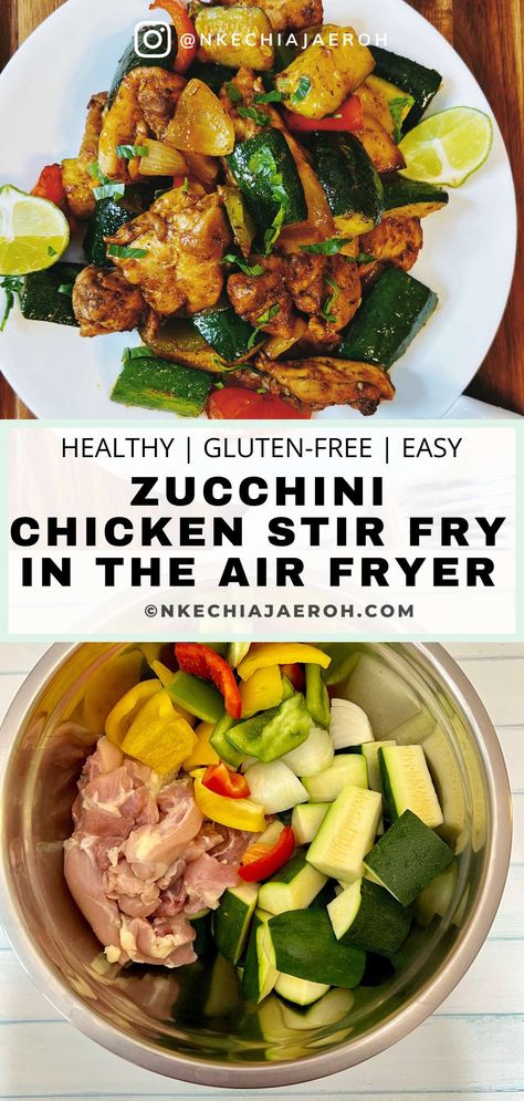 Zucchini Chicken Stir Fry in the Air Fryer - Nkechi Ajaeroh Air Fry Oven Recipes Healthy, Stir Fry Recipes With Zucchini, Optavia Stir Fry Recipe, Meat And Veggie Meals Air Fryer, Air Fryer Chicken And Zucchini Recipes, Air Fried Chicken And Vegetables, Healthy Family Meals Air Fryer, Chicken Zucchini Air Fryer, Air Fryer Chicken Stir Fry Recipe