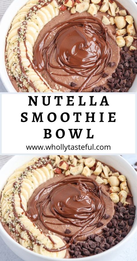 two photos of Nutella smoothie bowl topped with fresh banana, chocolate chips, hazelnuts and Nutella swirl with a caption in the middle. Lunch Smoothie Bowl, Acai Bowl Recipe Nutella, Acai Bowl With Nutella, Healthy Dessert Smoothie Recipes, Fall Acai Bowl, Banana Acai Bowl Recipe, Nutella Acai Bowl, Healthy Breakfast Bowl Recipes, Açai Bowl Recipes