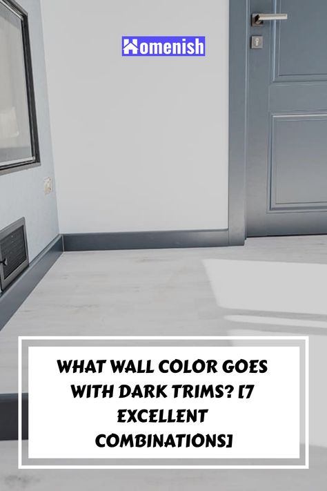 Whether you’re into a vintage or mid-century modern vibe, you can add much warmth to your interior by painting the walls a complementary color to go with your dark trims. Let’s take a look at some examples below: White Walls Dark Gray Trim, White Walls Dark Grey Trim, Light Colored Walls With Dark Trim, Light Gray Walls With Dark Gray Trim, Light Walls With Dark Trim Paint Colours, Wall Trim Colors, Light Grey Walls With Black Trim, Light Paint Dark Trim, Dark Trim Light Walls Bathroom