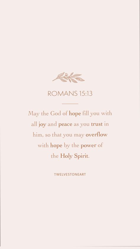 romans 15 13, #jesusisking #hope #joy #peace #bibleverse #scripture #godsword #jesus #scriptureoftheday #bible #biblequotes #verse #verseoftheday #devotional #faithquotes #shereadstruth #bibleversedecor #bibleversegift #christiangift #biblestone #biblescripture #scripturestone #christiangift #christianhome #womenoffaith #christmasgift #proverb31woman #scriptureart #bibleart #illustratedbibleverse May The God Of Peace, Bible Verse About Joy And Happiness, Roman 15:13, May The God Of Hope Fill You, Holy Spirit Bible Verses, Scriptures About Hope, Bible Verse Encouraging, God Peace Quotes, Bible Verses For Inspiration