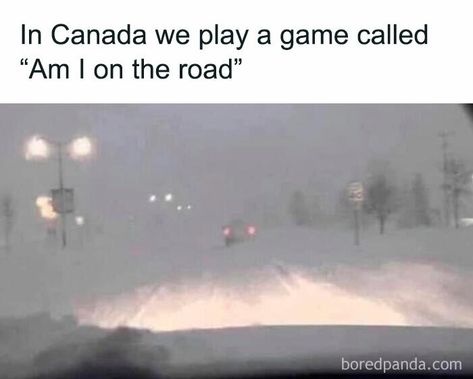 Canada Jokes, Being Too Nice, Canadian Memes, Canada Memes, Memes About Life, Canadian Humor, Life In Canada, Canada Snow, Best Memes Ever